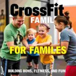 CrossFit for Families